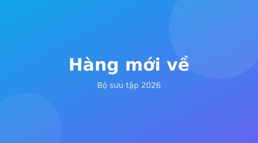 Hàng mới về